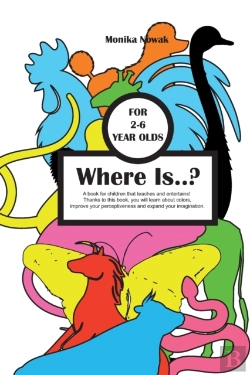 Bertrand.pt - Where Is ..?, Book For Kids Ages 2-6, Children'S Book On Question & Answer, Games Guessing Game For Children, Coloring Book, Book About Animals, A Book With Exercises On Perceptiveness And Creativity,