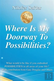 Where Is My Doorway To Possibilities
