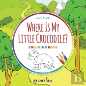 Where Is My Little Crocodile? - Coloring Book