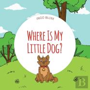 Where Is My Little Dog?