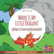 Where Is My Little Dragon? -  Donde Esta Mi Pequena Dragon?