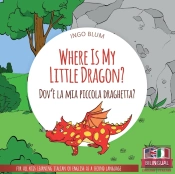 Where Is My Little Dragon? - Dov'E La Mia Piccola Draghetta?