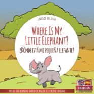 Where Is My Little Elephant? -  Donde Esta Mi Pequena Elefante?