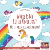 Where Is My Little Unicorn? - Wo Ist Mein Kleines Einhorn?