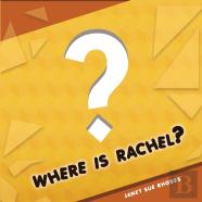 Where Is Rachel?