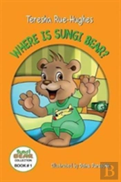 Where Is Sungi Bear?