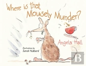 Where Is That Mousely Munder?