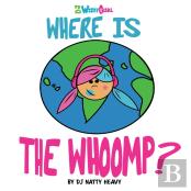 Where Is The Whoomp?