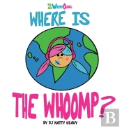 Where Is The Whoomp?