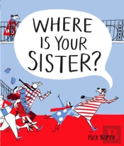 Where Is Your Sister?