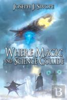 Where Magic And Science Collide