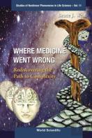 Where Medicine Went Wrong: Rediscovering The Path To Complexity
