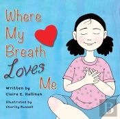 Where My Breath Loves Me