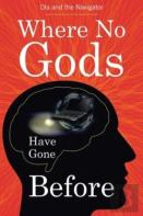 Where No Gods Have Gone Before