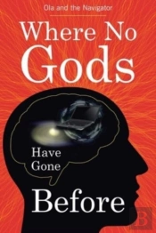 Where No Gods Have Gone Before