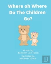 Where Oh Where Do The Children Go?