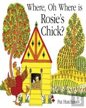 Where, Oh Where, Is Rosie'S Chick?