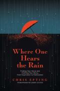 Where One Hears The Rain