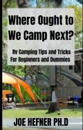 Where Ought To We Camp Next?