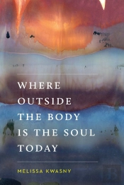 Where Outside The Body Is The Soul Today