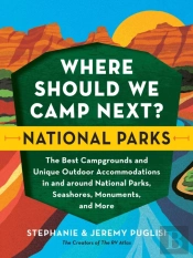 Where Should We Camp Next?: National Parks
