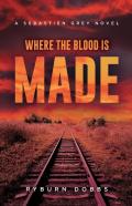 Where The Blood Is Made