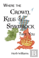 Where The Crown, Kilt, & Shamrock Take You