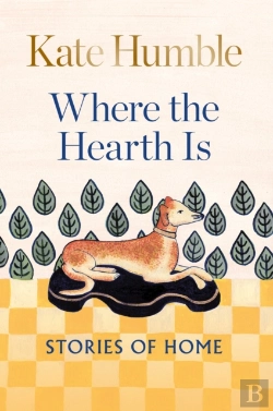 Bertrand.pt - Where The Hearth Is: Stories Of Home