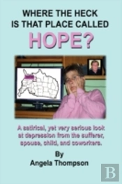 Where The Heck Is That Place Called Hope?