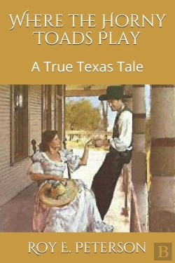 Bertrand.pt - Where The Horny Toads Play: A True Texas