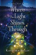 Where The Light Shines Through