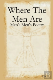 Where The Men Are: Men'S Men'S Poetry
