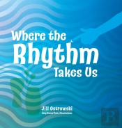 Where The Rhythm Takes Us