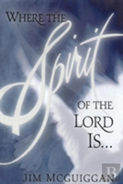Where The Spirit Of The Lord Is