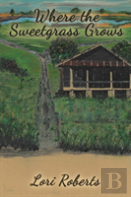 Where The Sweetgrass Grows