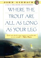 Where The Trout Are All As Long As Your Leg
