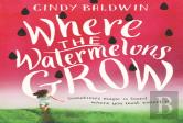 Where The Watermelons Grow
