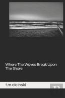 Where The Waves Break Upon The Shore