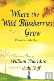 Where The Wild Blueberries Grow