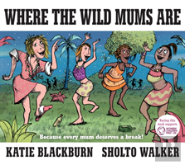 Where The Wild Mums Are