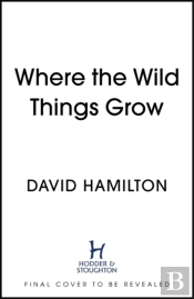Where The Wild Things Grow