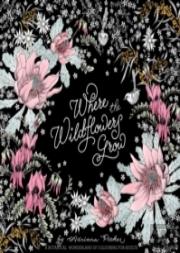 Where The Wildflowers Grow