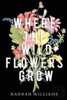 Where The Wildflowers Grow