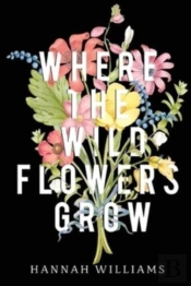 Where The Wildflowers Grow