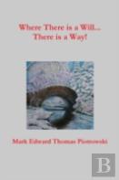 Where There Is A Will...There Is A Way!