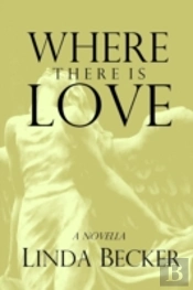 Where There Is Love