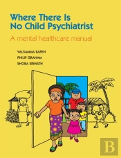 Where There Is No Child Psychiatrist