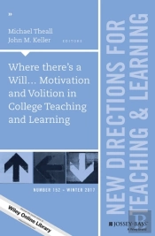 Where There'S A Will... Motivation And Volition In College Teaching And Learning