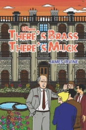 Where There'S Brass, There'S Muck
