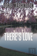 Where There'S Hope- There'S Love